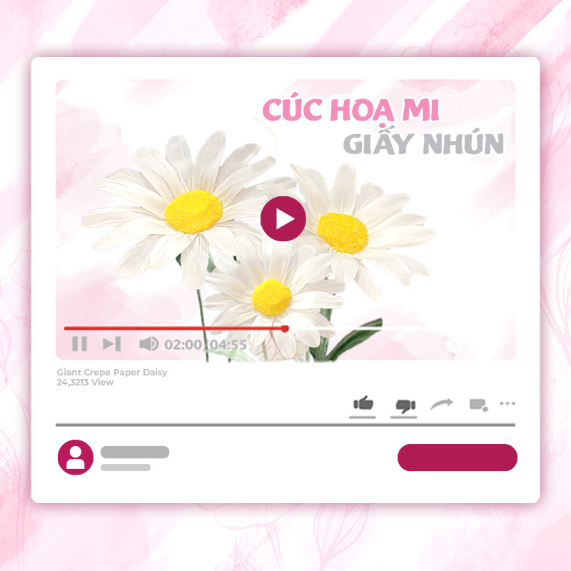 KHÓA HỌC LÀM HOA CÚC HỌA MI KHỔNG LỒ GIẤY NHÚN